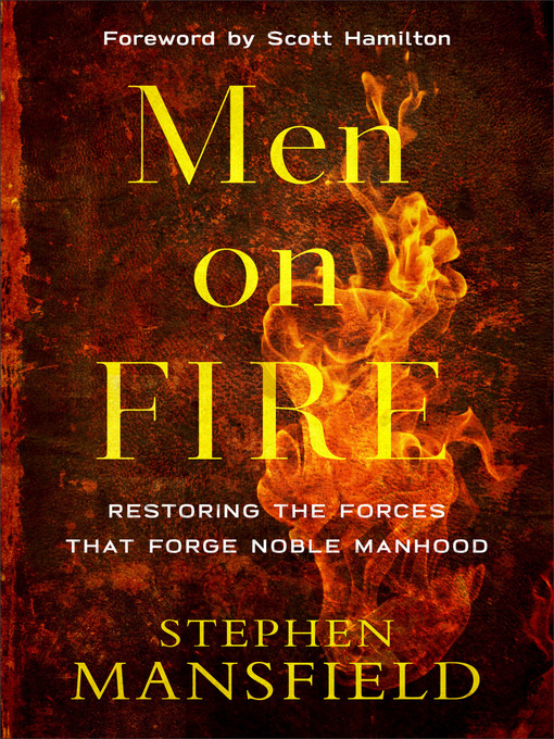 Title details for Men on Fire by Stephen Mansfield - Available